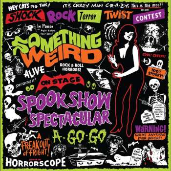 LP Something Weird: Spook Show Spectacular A-go-go 594121