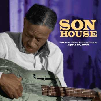 Album Son House: Live At Oberlin College April 15, 1965