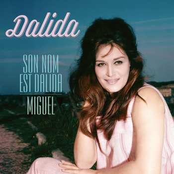 Album Dalida: Son Nom Est Dalida / Miguel