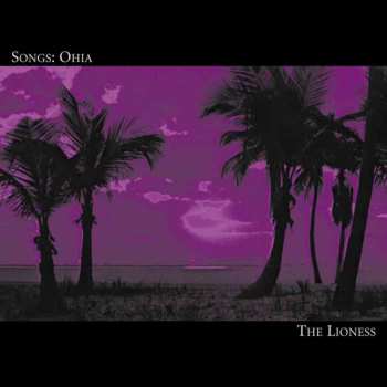 Songs: Ohia: The Lioness