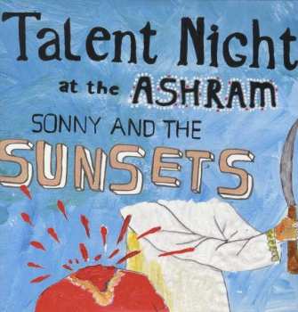 Album Sonny And The Sunsets: Talent Night At The Ashram