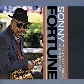 Album Sonny Fortune: You And The Night And The Music