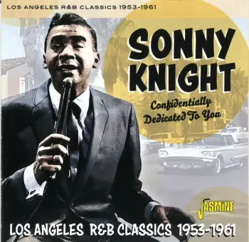 Confidentially Dedicated To You: Los Angeles R&B Classics (1953-1961)