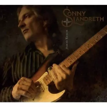 Sonny Landreth: From The Reach