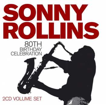 Album Sonny Rollins: 80th Birthday Celebration