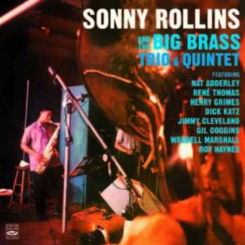 Album Sonny Rollins: Sonny Rollins And The Big Brass Trio & Quintet