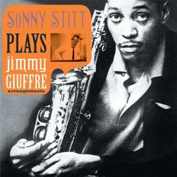 CD Sonny Stitt: Plays Jimmy Giuffre Arrangements 591806