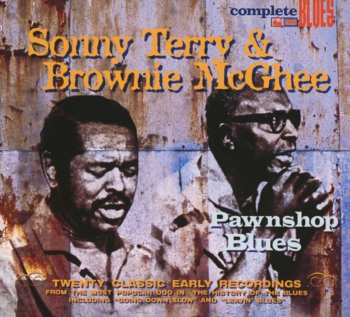 CD Sonny Terry & Brownie McGhee: Pawnshop Blues: Twenty Classic Early Recordings 563270