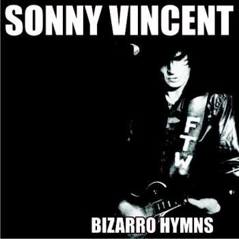 Album Sonny Vincent: Bizarro Hymns