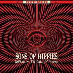 LP Sons Of Hippies: Griffons At The Gates Of Heaven 602071