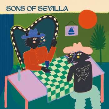 LP Sons Of Sevilla: Lullabies For A Wildcat 640812