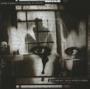 Album Sopor Aeternus & The Ensemble Of Shadows: Todeswunsch: Sous le soleil de Saturne