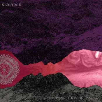 Album Sorxe: Matter & Void