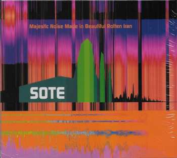 Album Sote: Majestic Noise Made In Beautiful Rotten Iran