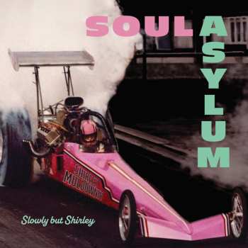 CD Soul Asylum: Slowly But Shirley 594471