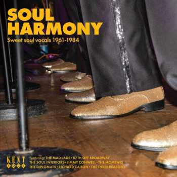 Album Soul Harmony: Sweet Soul Vocals 1961-1984 / Var: Soul Harmony: Sweet Soul Vocals 1961