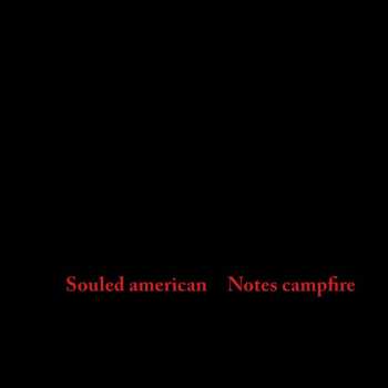 LP Souled American: Notes Campfire 646283