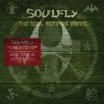 Soulfly: The Soul Remains Insane: The Studio Albums 1998 To 2004