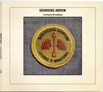 Album Sounding Arrow: Loving Is Breathing