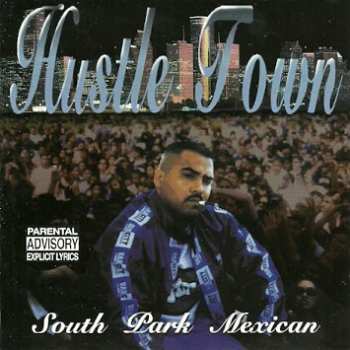 Album South Park Mexican: Hustle Town