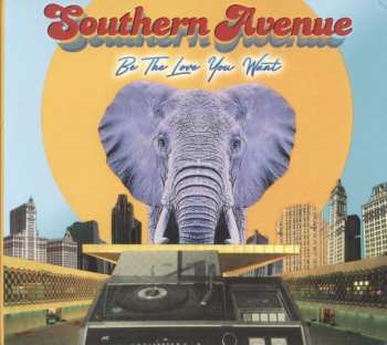 CD Southern Avenue: Be The Love You Want 420145