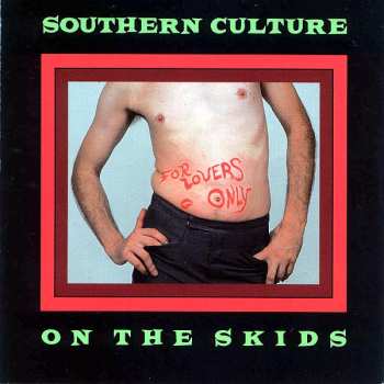 Album Southern Culture On The Skids: For Lovers Only