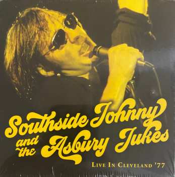 Album Southside Johnny & The Asbury Jukes: Live In Cleveland ‘77