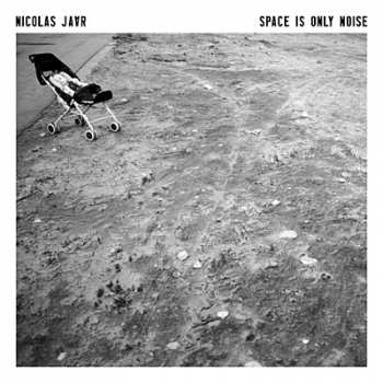 LP Nicolas Jaar: Space Is Only Noise 33933