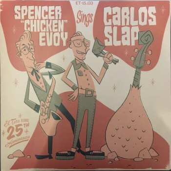 Album Spencer Evoy: Spencer "Chicken" Evoy Sings Carlos Slap 