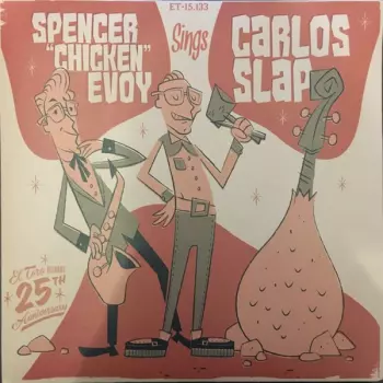 Spencer "Chicken" Evoy Sings Carlos Slap 