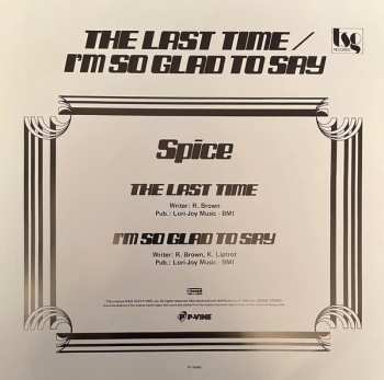 SP Spice: The Last Time / I'm So Glad To Say LTD 576406