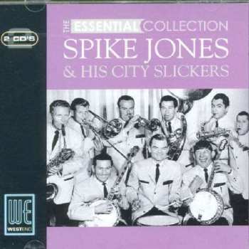 2CD Spike Jones And His City Slickers: The Essential Collection 658816