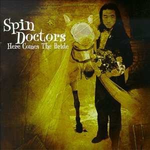 CD Spin Doctors: Here Comes The Bride 568960