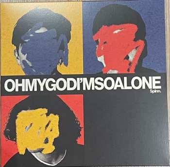 Album SPINN: Oh My God I'm So Alone