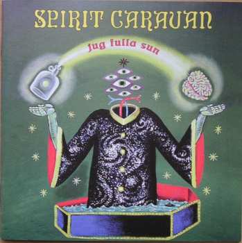 Album Spirit Caravan: Jug Fulla Sun