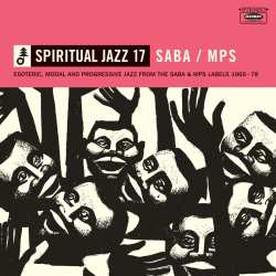 CD Spiritual Jazz 17: Saba/mps - Esoteric Modal / Var: Spiritual Jazz 17: Saba/mps - Esoteric Modal / Var 654248