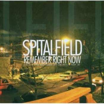 Album Spitalfield: Remember Right Now