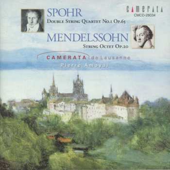 Album Felix Mendelssohn-Bartholdy: Spohr: Double Quartet No. 1 Op. 65 & Mendelssohn: Octet Op. 20