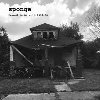 Album Sponge: Demoed In Detroit 1997-98