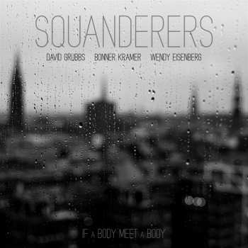 LP Squanderers: If A Body Meet A Body 640026