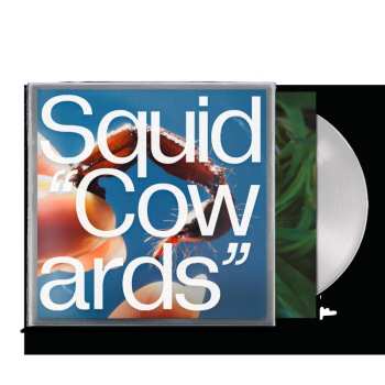 LP Squid: Cowards (limited Indie Edition) (clear Vinyl) 642898