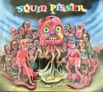 CD Squid Pisser: Dreams Of Puke 637911