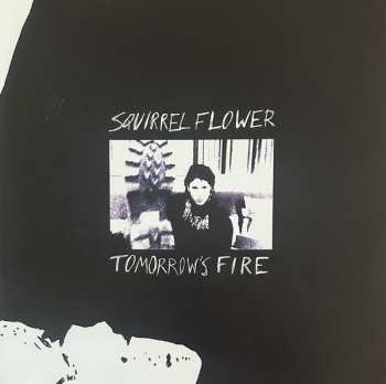 LP Squirrel Flower: Tomorrow's Fire CLR | LTD 591001