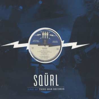 Album SQÜRL: Live At Third Man Records 03-31-2015