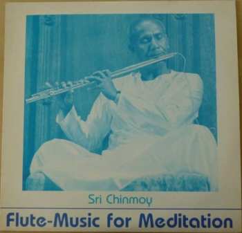 LP Sri Chinmoy: Flute-Music For Meditation 603645