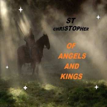 Album St. Christopher: Of Angels And Kings