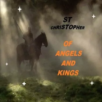 St. Christopher: Of Angels And Kings