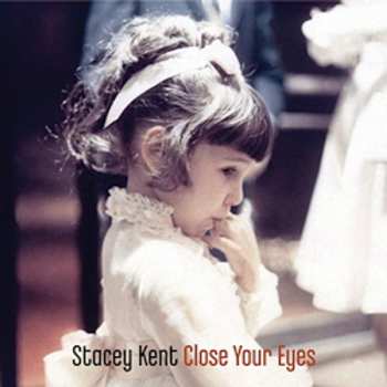 2LP Stacey Kent: Close Your Eyes 655476