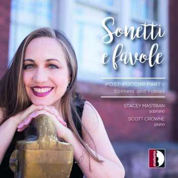 CD Stacey Mastrian: Sonetti E Favole (Post-Puccini Part I: Sonnets And Fables) 403876