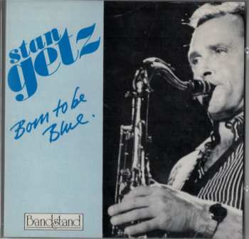 Album Stan Getz: Born To Be Blue